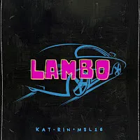 Kat-Rin — Lambo Ft Msl16 — обложка